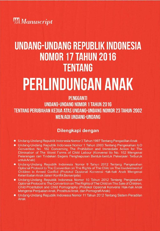 Undang-undang Republik Indonesia Nomor 17 Tahun 2016 Tentang Perlindungan Anak